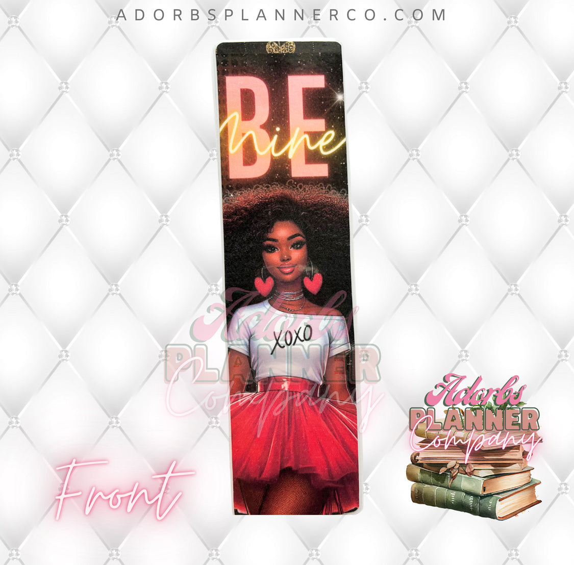 Adorbs Planner Co. ‘Be Mine’ Bookmark | Valentine’s Theme | Black Woman | Melanin Beauty